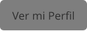 Ver mi Perfil